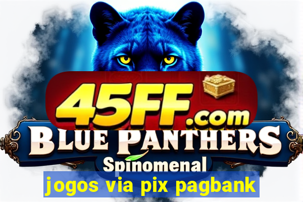 jogos via pix pagbank